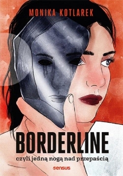 Borderline, czyli jedną...