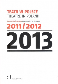Teatr w Polsce w.2013...